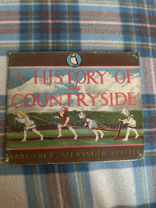 1944 History Of The Countryside - Margaret & Alexander Potter(PP37) Puffin Picture Book