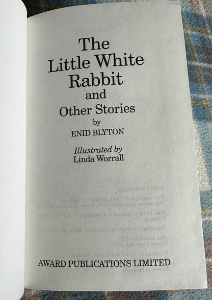 1997 The Little White Rabbit & Other Stories - Enid Blyton(Linda Worrall illustration)Award Publication