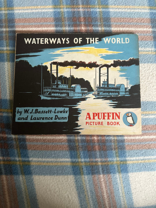 1944 Waterways Of The World - W. Bassett-Lowke(Laurence Dunn illustration) Puffin Picture Book no32 - Honeyburn Books (UK)