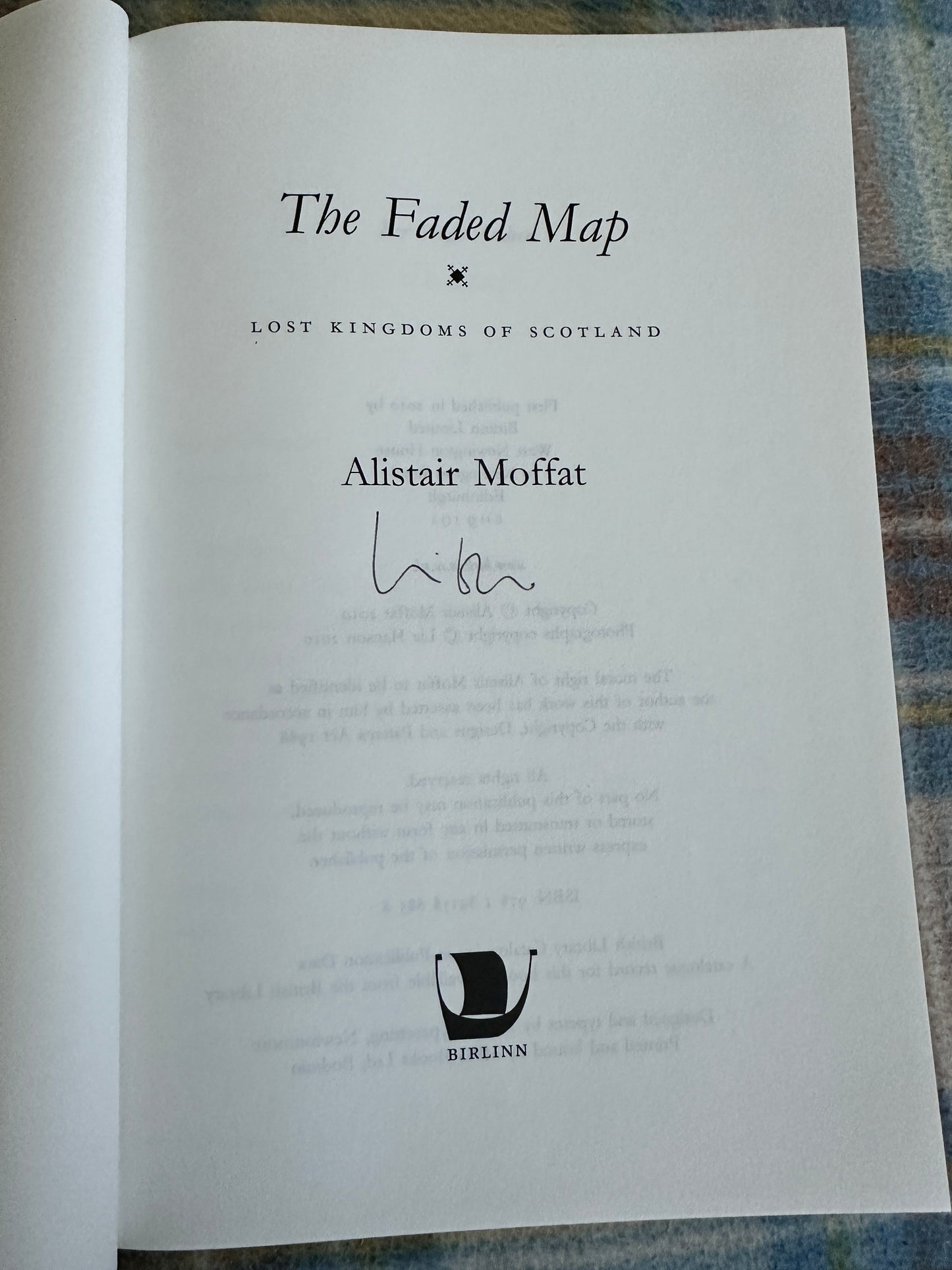 2010*1st Signed* The Faded Map: The Lost Kingdoms of Scotland - Alistair Moffat(Birlinn Publishers)