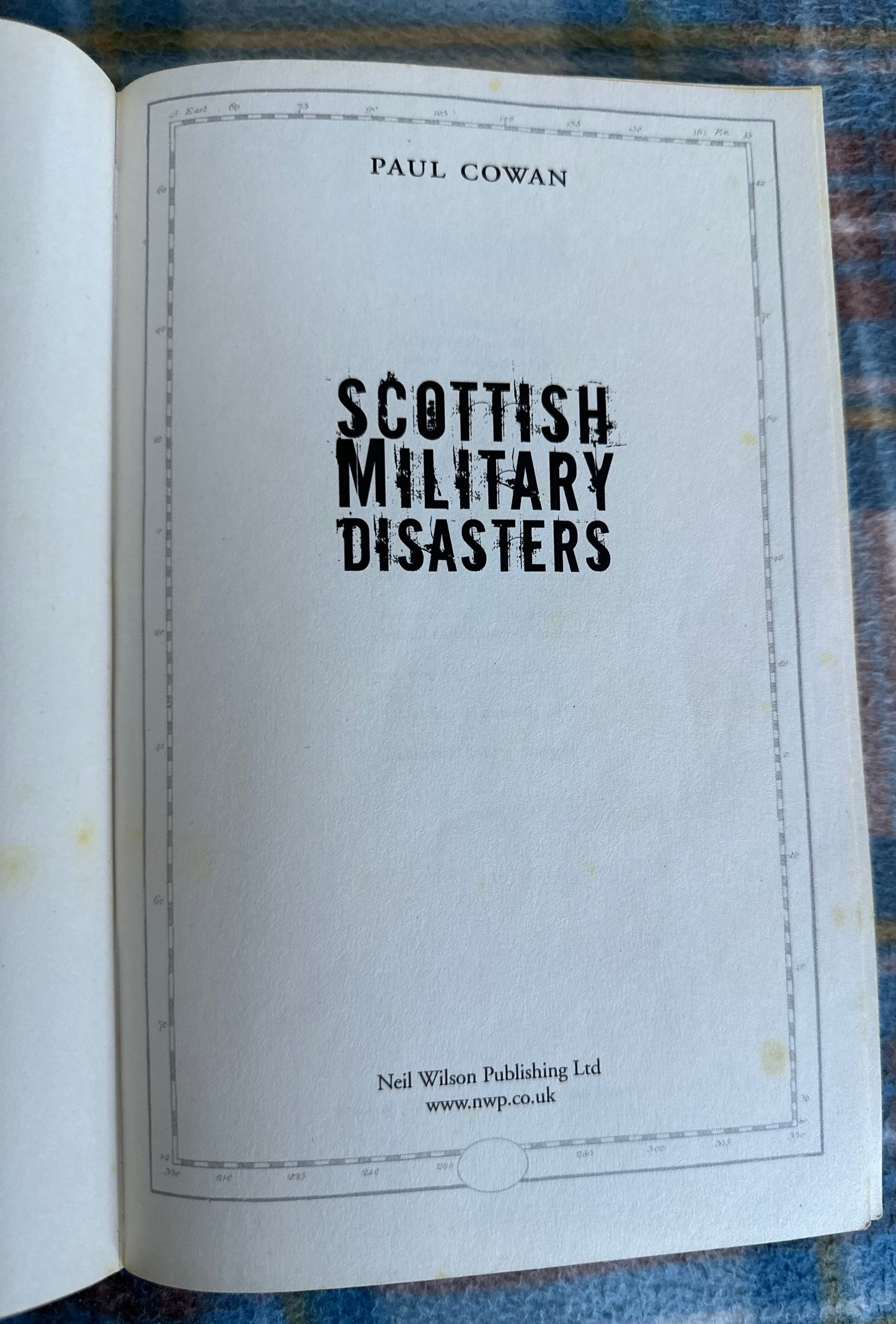 2008*1st* Scottish Military Disasters - Paul Cowan(Neil Wilson Publishing)