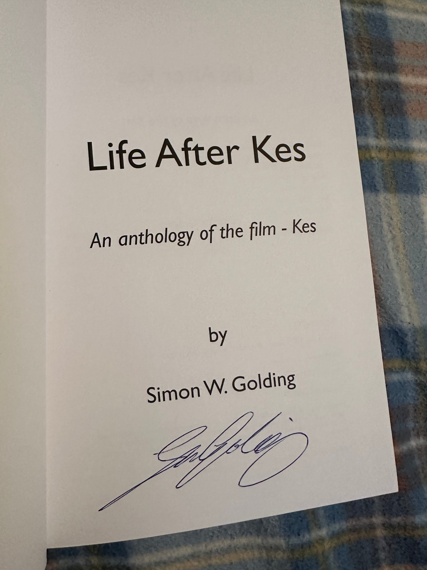 2005*1st Signed* Life After Kes - Simon W. Golding (GET Publishing)