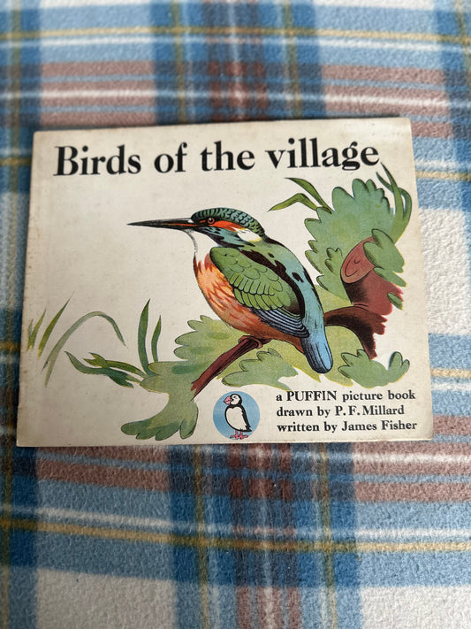 1944 Birds Of The Village (Puffin Picture Book No20) James Fisher(Illustrated by P.F. Millard
