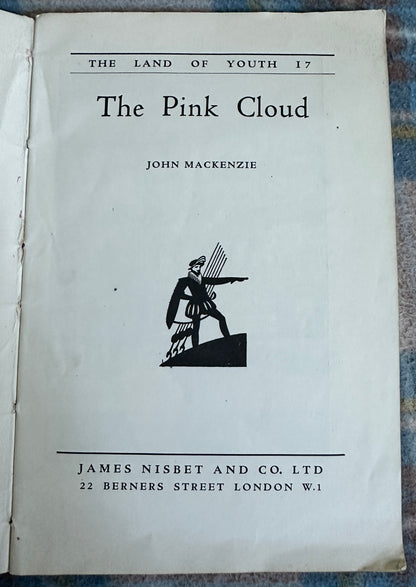 1935 The Pink Cloud - John MacKenzie(James Nisbet & Co Ltd)