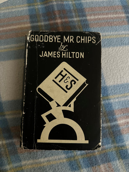 1937 Goodbye Mr. Chips - James Hilton (Hodder & Stoughton)