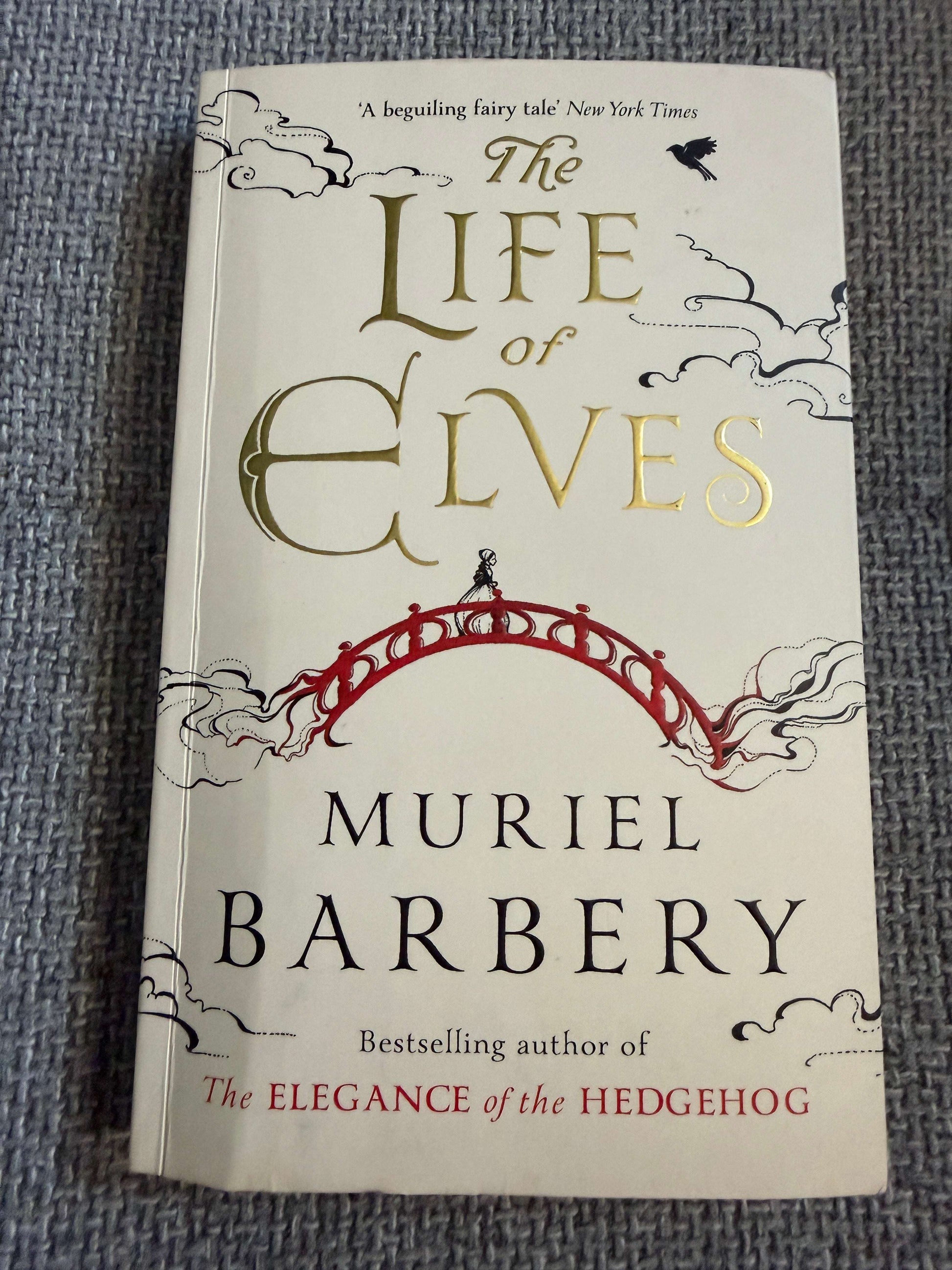 2016 The Life Of Elves - Muriel Barbery (Gallic Books) - Honeyburn Books (UK)