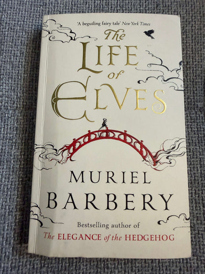 2016 The Life Of Elves - Muriel Barbery (Gallic Books) - Honeyburn Books (UK)