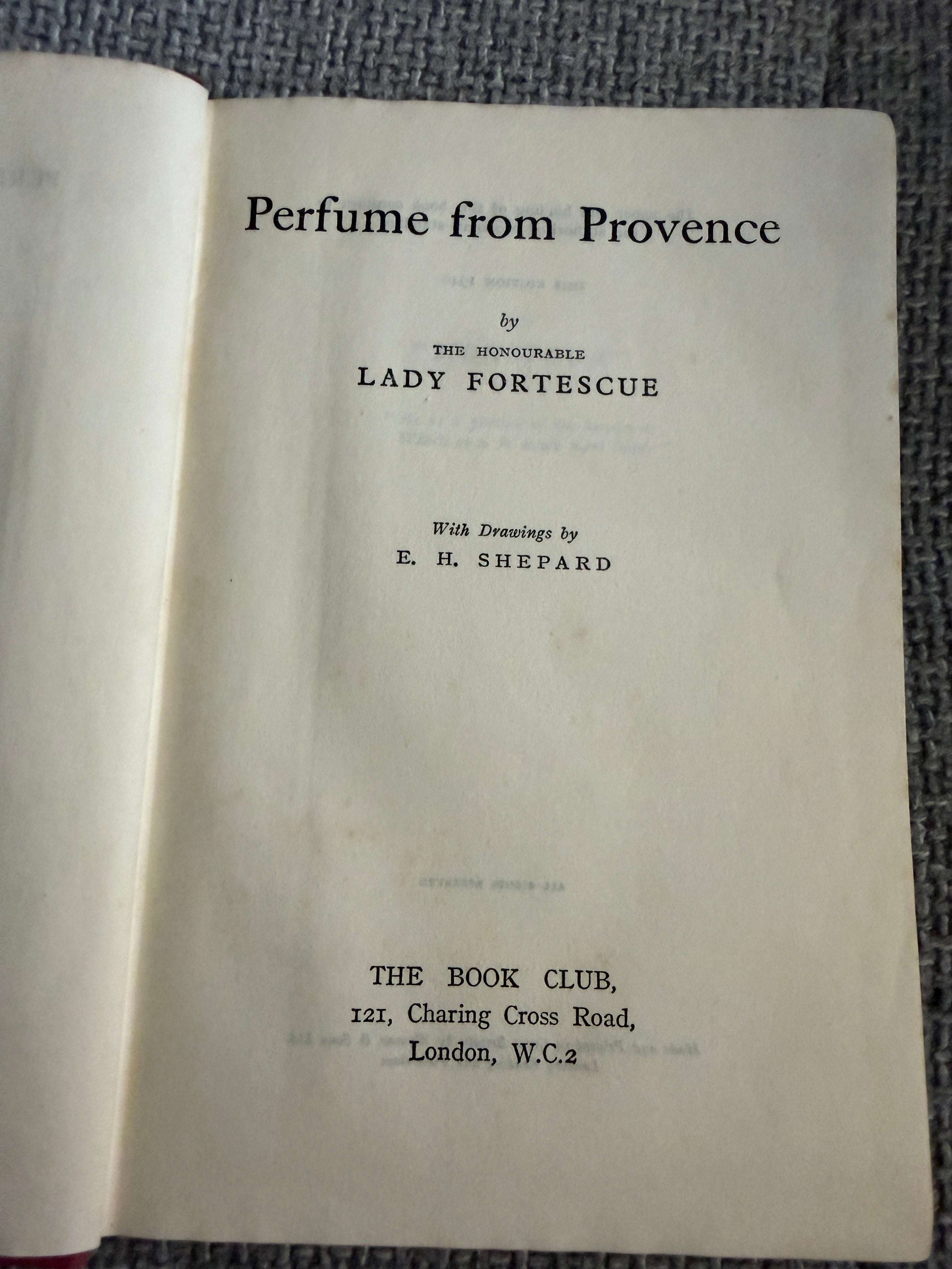 1946 Perfume From Provence - Winifred Fortescue (Book Club) E. H. Shepard illustrations - Honeyburn Books (UK)