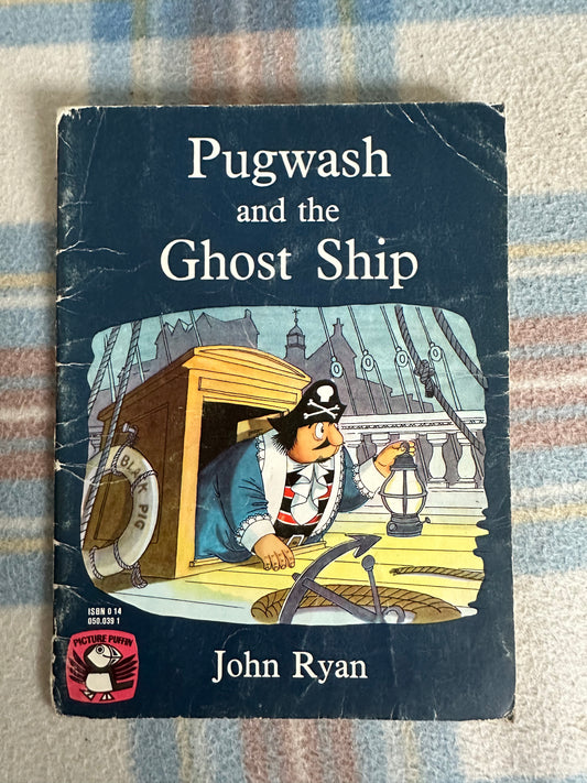 1971*1st* Pugwash & The Ghost Ship - John Ryan(Picture Puffin / Penguin)