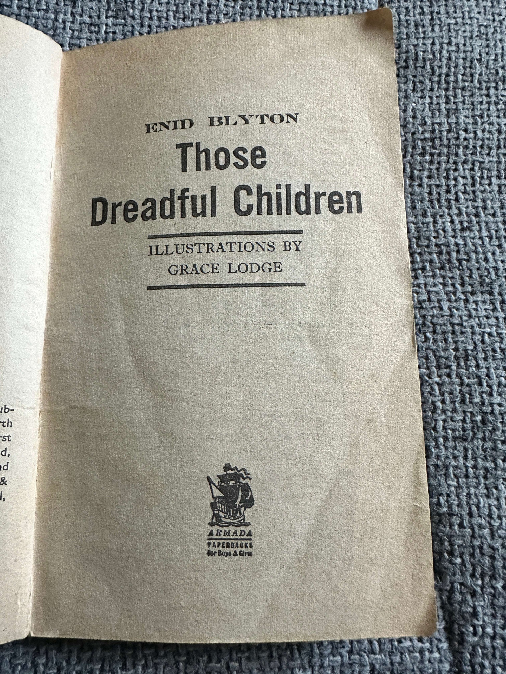 1967 Those Dreadful Children - Enid Blyton (Grace Lodge Illust) Armada 2/6d