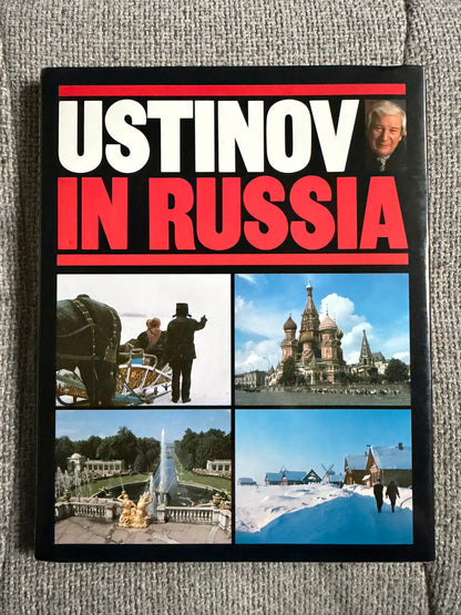 1987 Ustinov In Russia - Peter Ustinov (Michael O’Mara Books Ltd)