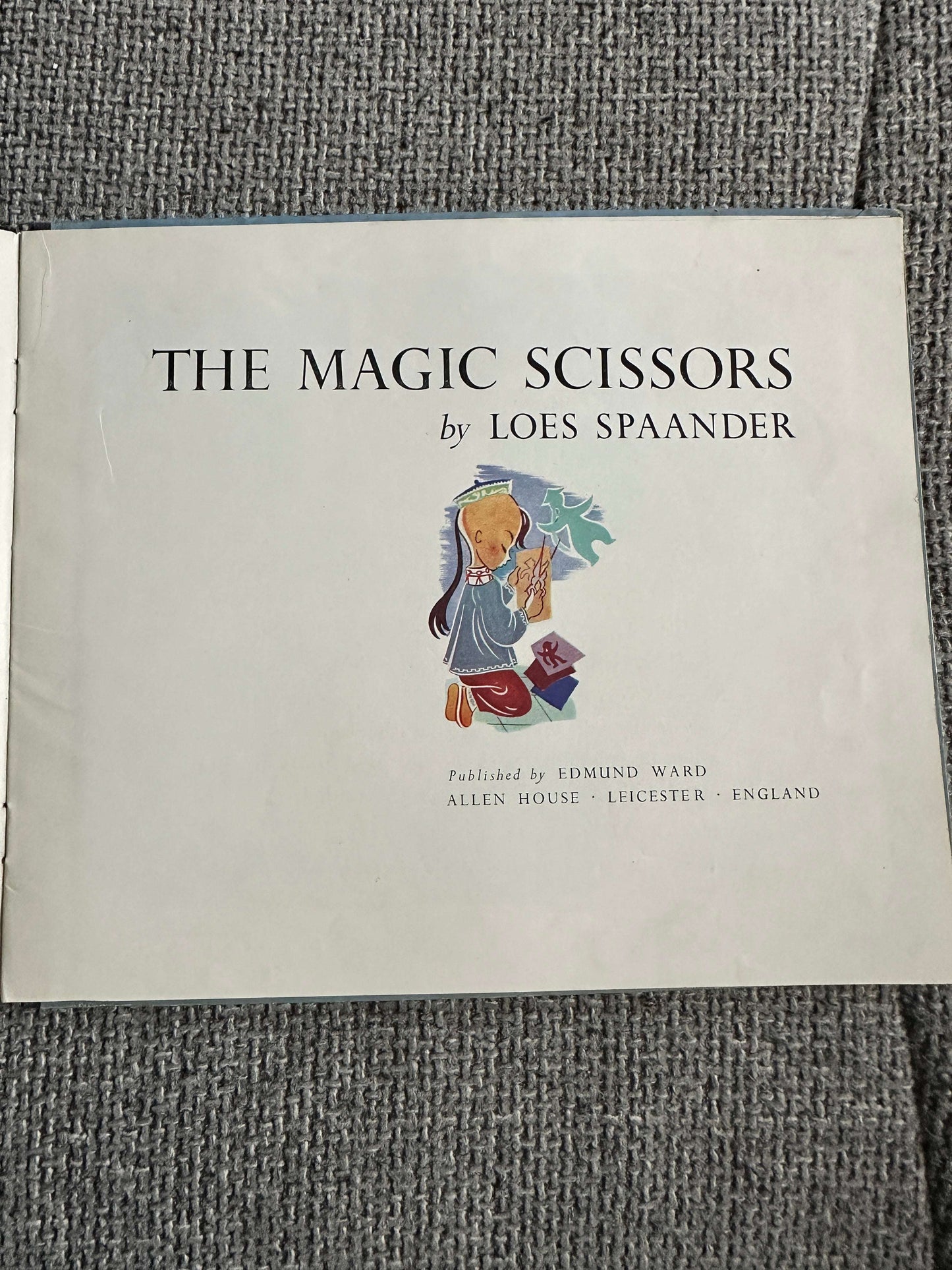 1943 The Magic Scissors - Loes Spaander (Edmund Ward Publish) - Honeyburn Books (UK)