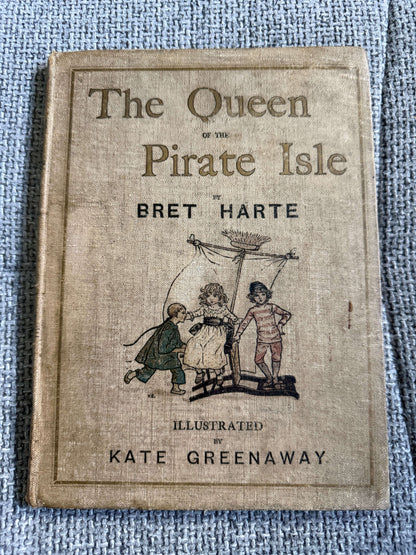 1885*1st* The Queen Of The Pirate Isle - Bret Harte (Kate Greenaway) (Chatto & Windus)