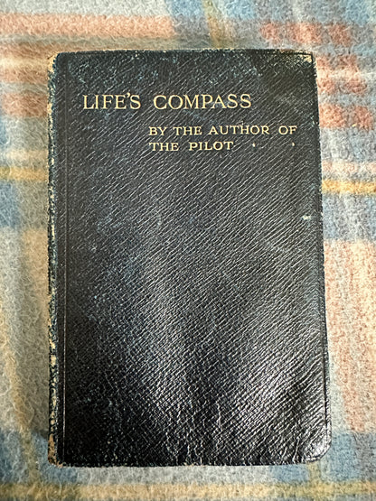 1916c Life’s Compass Fingerposts For Wayfarers In The Way - Author of The Pilot(Headley Brothers Publisher)