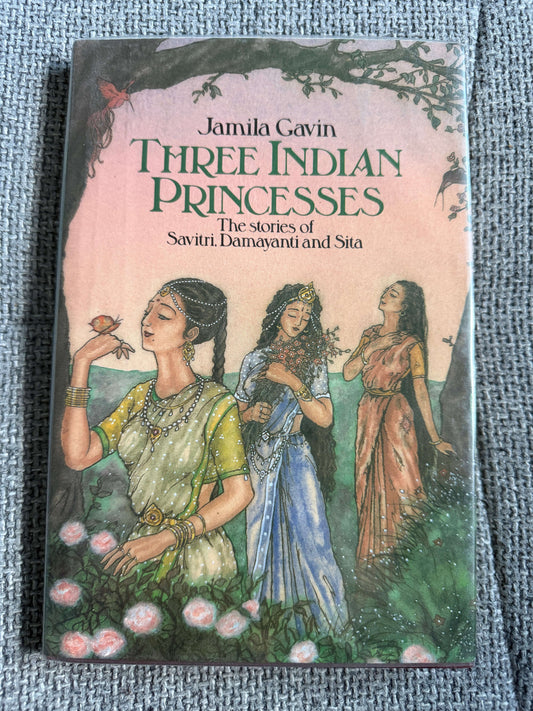 1987*1st* Three Indian Princesses - Jamila Gavin (Govinder Ram illustration) Methuen Children’s Books