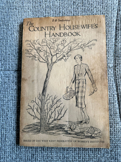 1952 The Country Housewife’s Handbook (West Kent Federation Of Women’s Institutes)