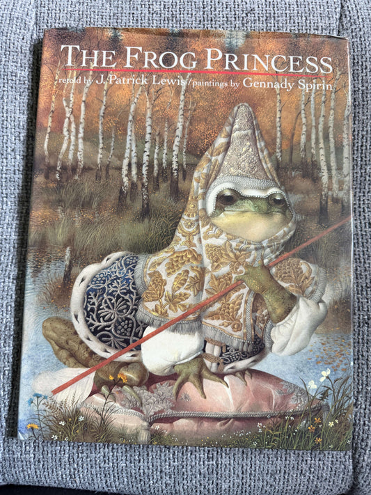 1994 The Frog Princess (A Russian Folk Tale)J. Patrick Lewis (Gennady Spirin illust (Dial Books New York)