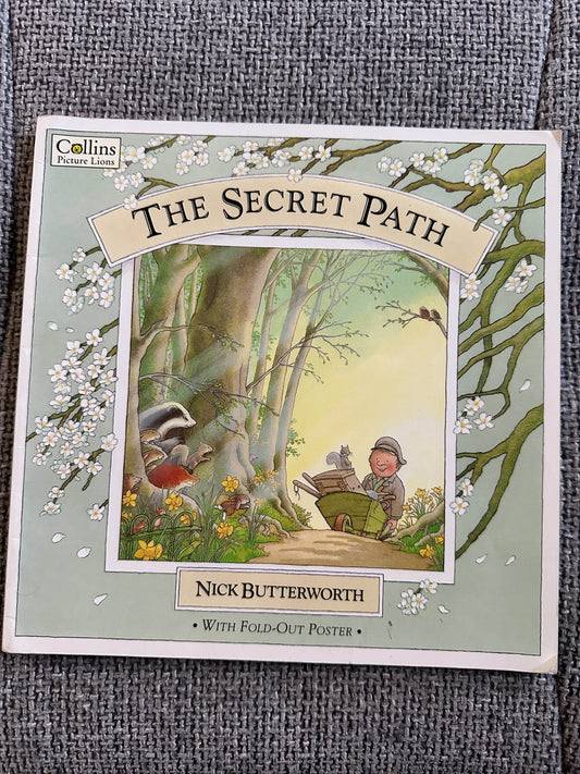 1995*1st* The Secret Path - Nick Butterworth with fold out poster(Picture Lions) - Honeyburn Books (UK)