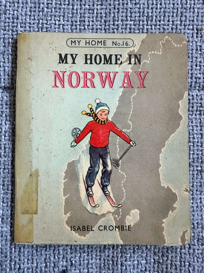 1965 My Home In Norway (🇳🇴 16) Isabel Crombie (Longmans)