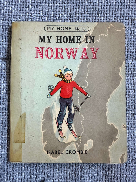 1965 My Home In Norway (🇳🇴 16) Isabel Crombie (Longmans)