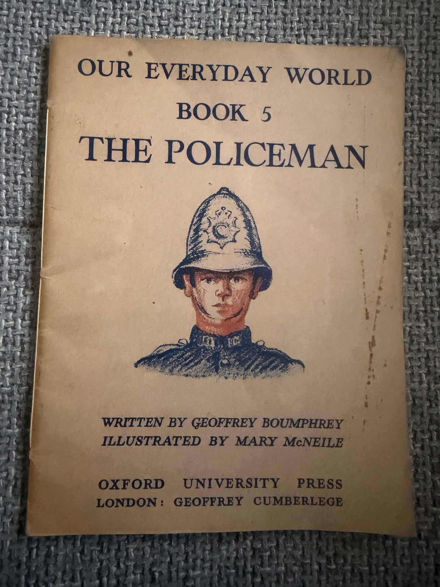 1950’s Our Everyday World - Geoffrey Boumphrey (Mary McNeile illust) Oxford University Press