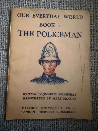 1950’s Our Everyday World - Geoffrey Boumphrey (Mary McNeile illust) Oxford University Press