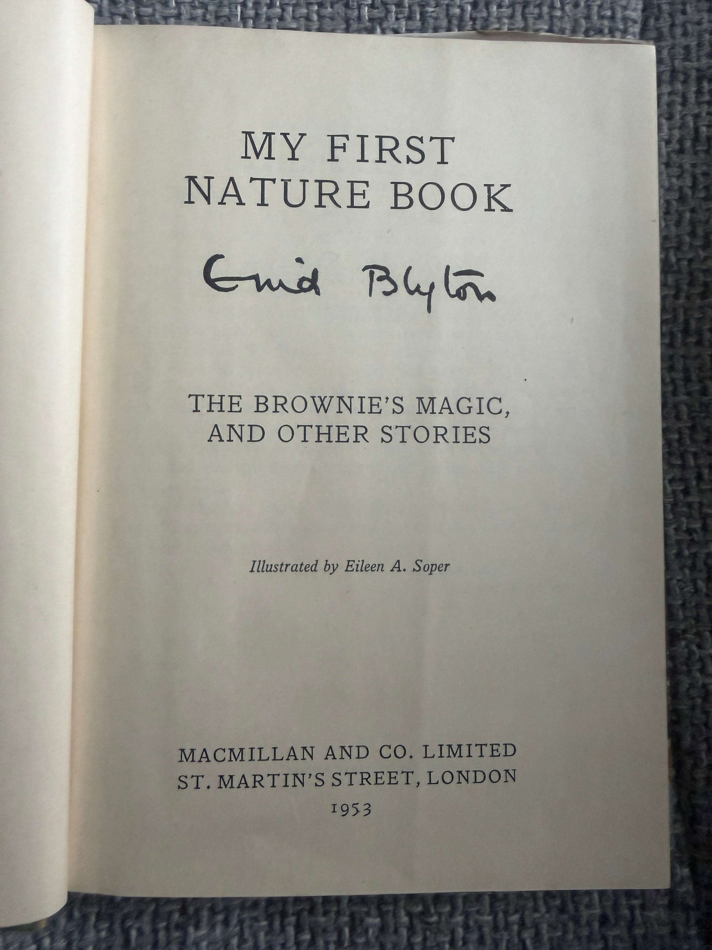 1953 The Brownie’s Magic (My First Nature Book) Enid Blyton (Eileen A. Soper illust) MacMillan & Co Ltd.