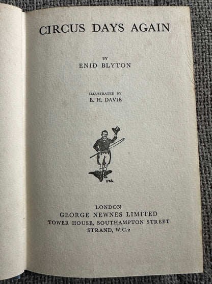 1950 Circus Days Again - Enid Blyton (E. H. Davie Illust) George Newnes Ltd