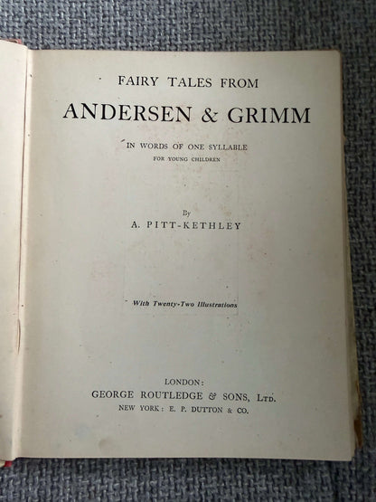 1914 Fairy Tales From Andersen & Grimm In Words Of One Syllable- A. Pitt-Kethley (George Routledge & Sons Ltd)