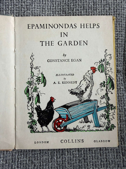 1960 Epaminondas Helps In The Garden - Constance Egan (A. E. Kennedy illust) Collins