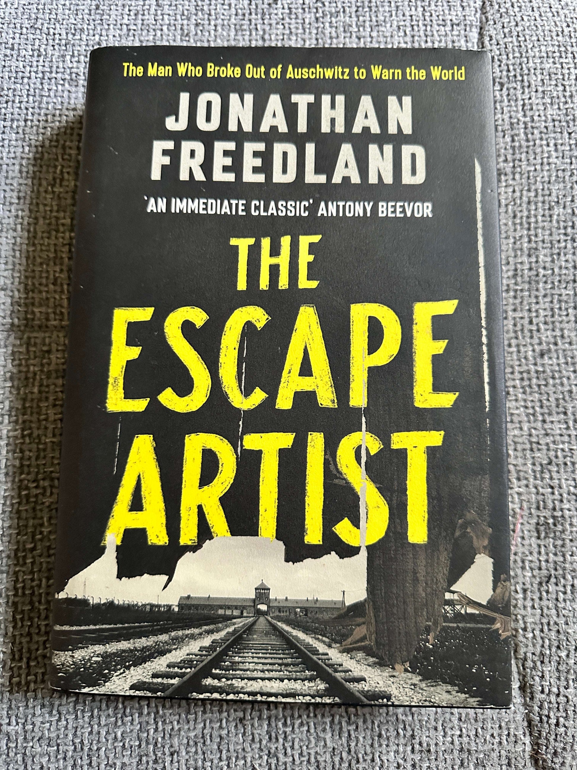 2022 The Escape Artist (The Man Who Broke Out Of Auschwitz To Warn The World) Jonathan Freedland (John Murray Publisher)