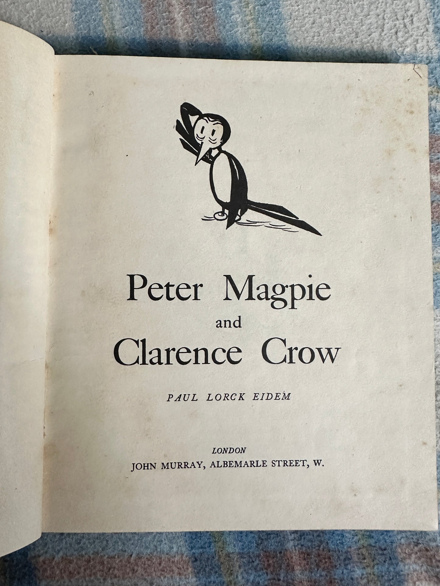 1949*1st* Peter Magpie & Clarence Crow - Paul Lorck Eidem(John Murray Published)