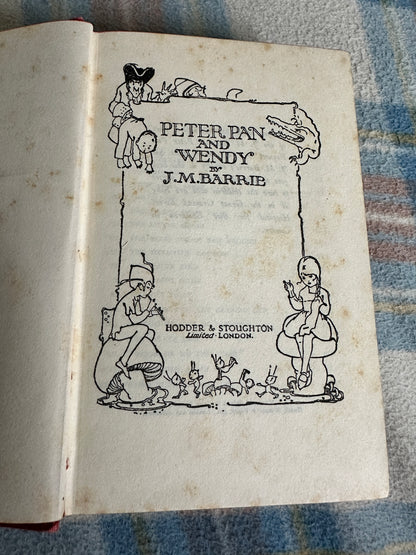 J.M. Barrie’s Peter Pan & Wendy(Uniform Edition) Hodder & Stoughton