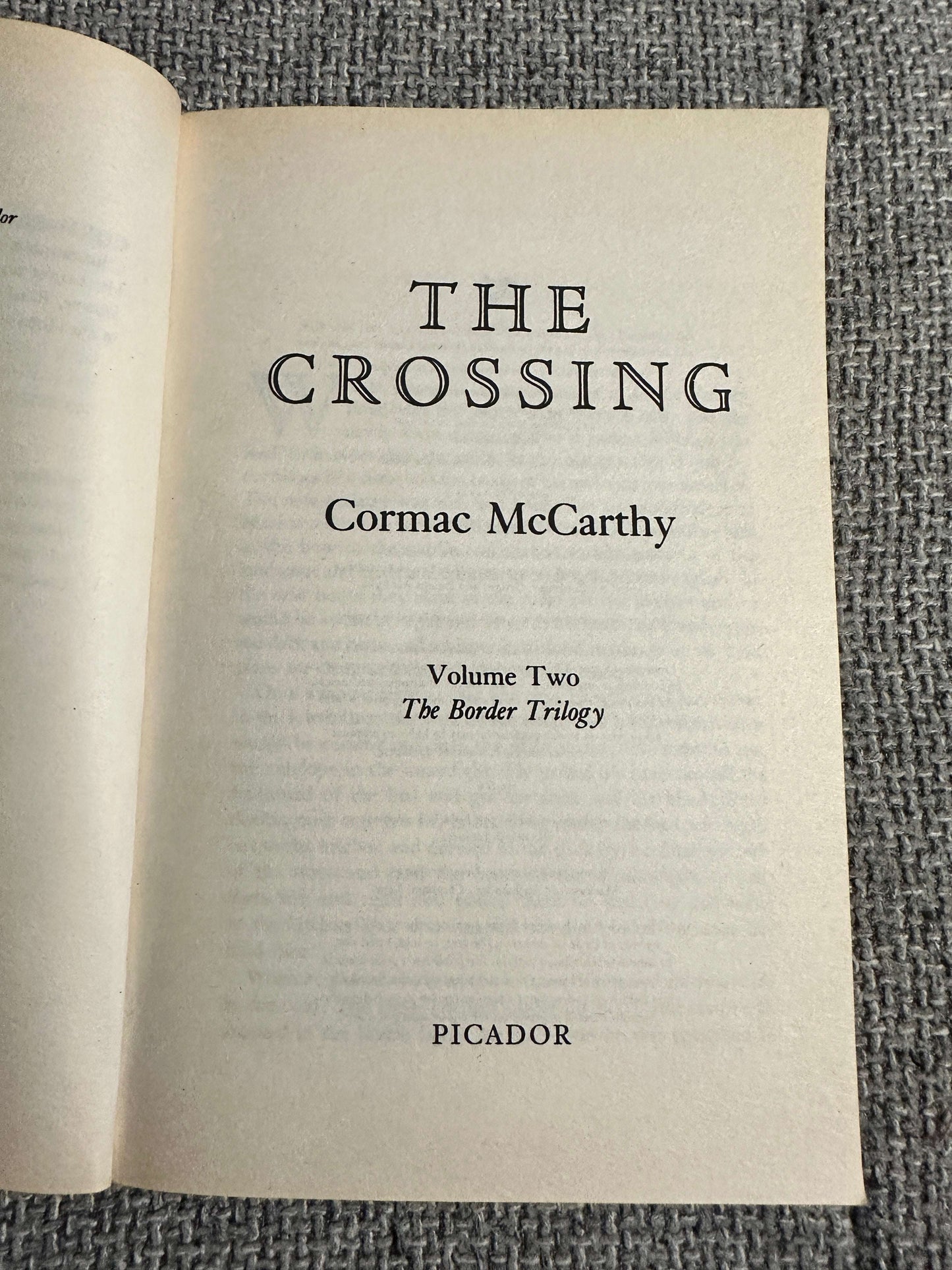 1998 The Crossing(Vol 2 The Border Trilogy) Cormac McCarthy ( Picador)