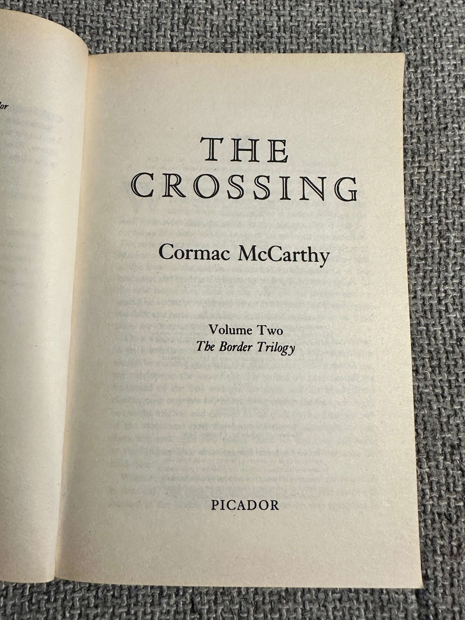 1998 The Crossing(Vol 2 The Border Trilogy) Cormac McCarthy ( Picador)