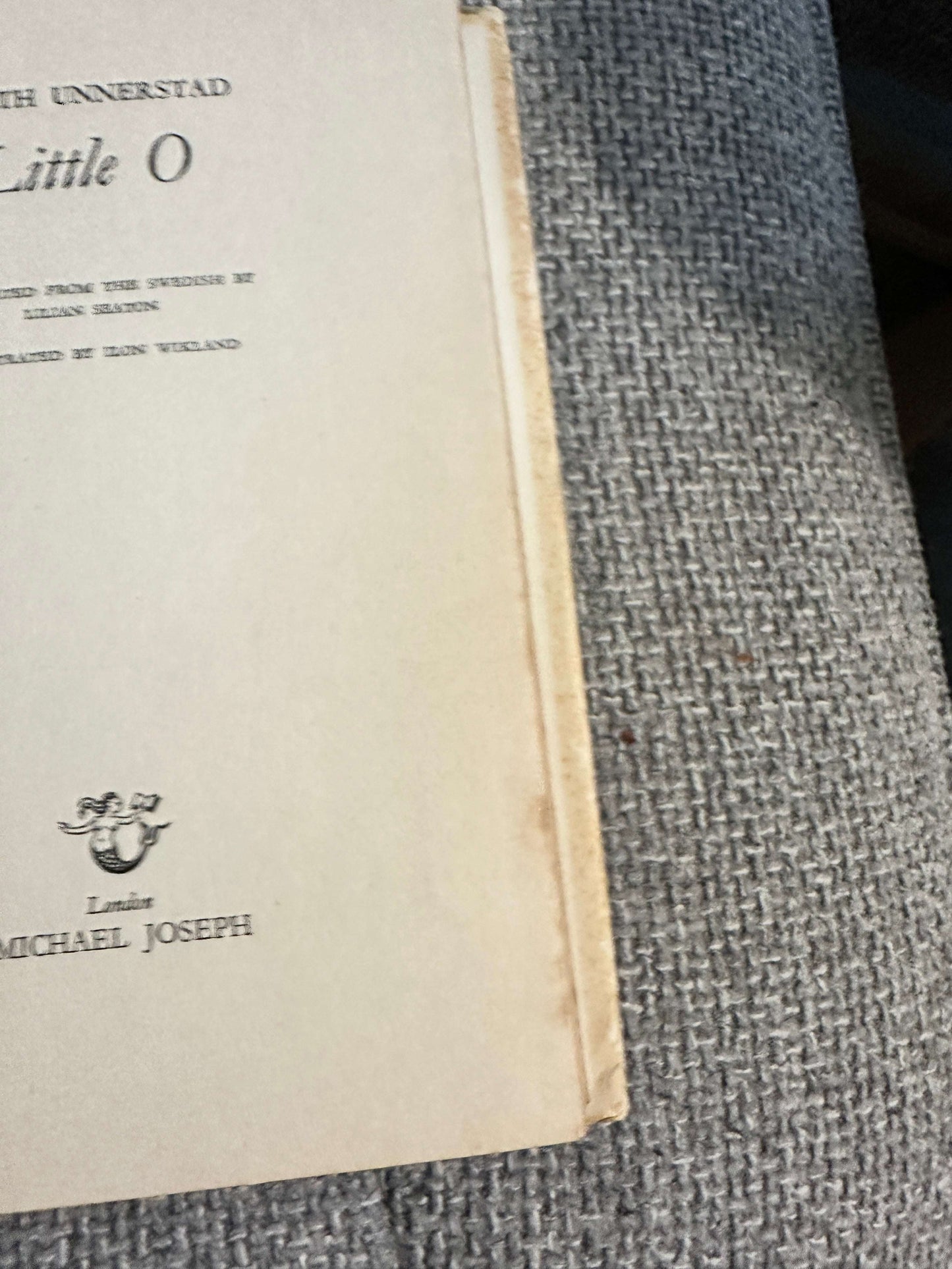 1965*1st* Little O - Edith Unnerstad (translated from Swedish by Lillian Seaton)(Ilon Wikland Illust) Michael Joseph