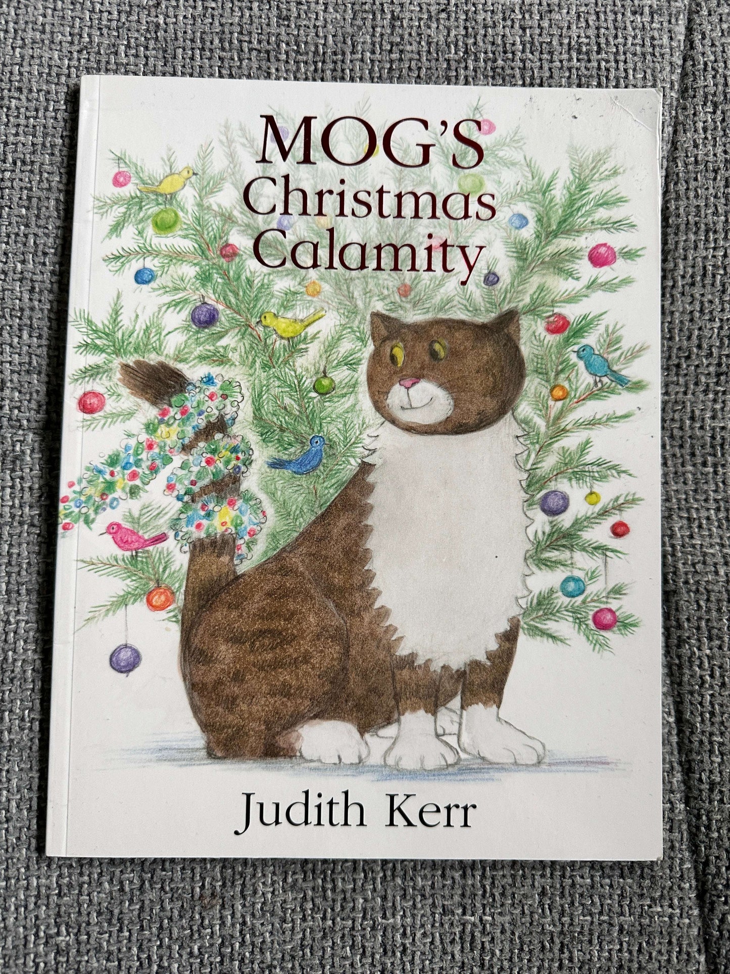 2015*1st* Mog’s Christmas Calamity - Judith Kerr (HarperCollins)