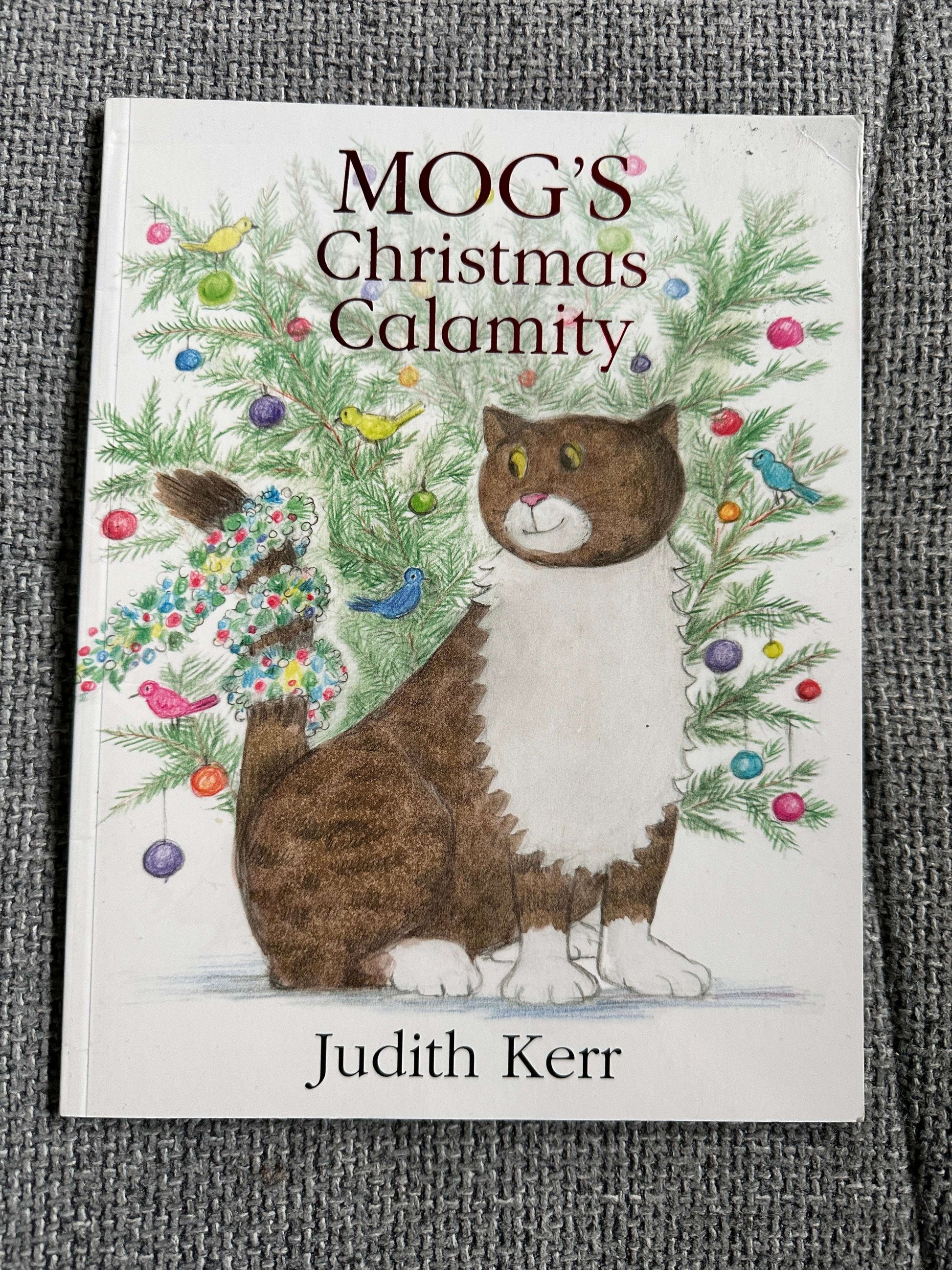 2015*1st* Mog’s Christmas Calamity - Judith Kerr (HarperCollins)
