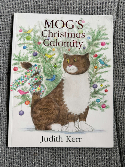 2015*1st* Mog’s Christmas Calamity - Judith Kerr (HarperCollins)