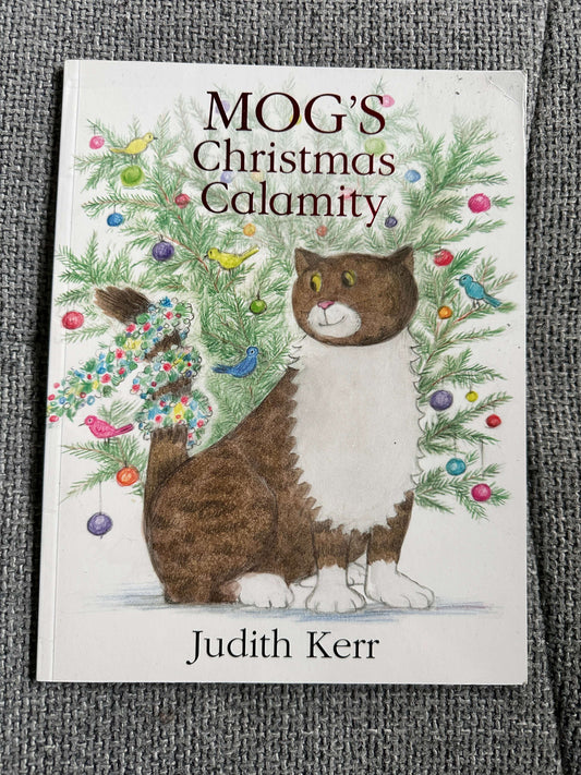 2015*1st* Mog’s Christmas Calamity - Judith Kerr (HarperCollins)