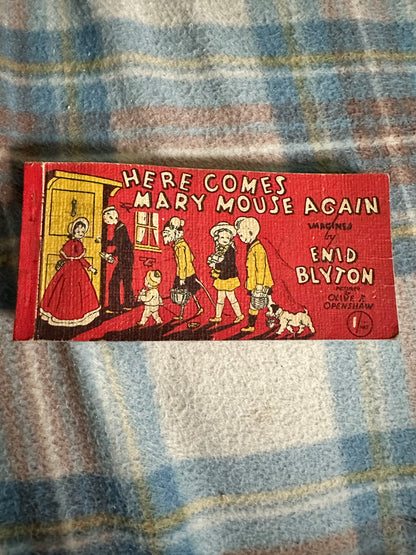 1947*1st* Here Comes Mary Mouse Again - Enid Blyton(Olive Openshaw) Brockhampton Press
