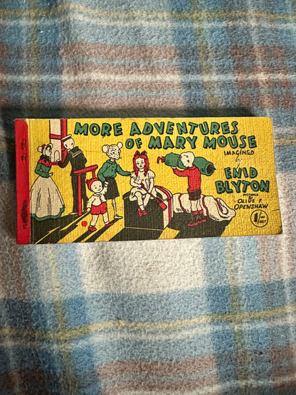 1943*1st* More Adventures Of Mary Mouse - Enid Blyton(Olive F. Openshaw) Brockhampton Press