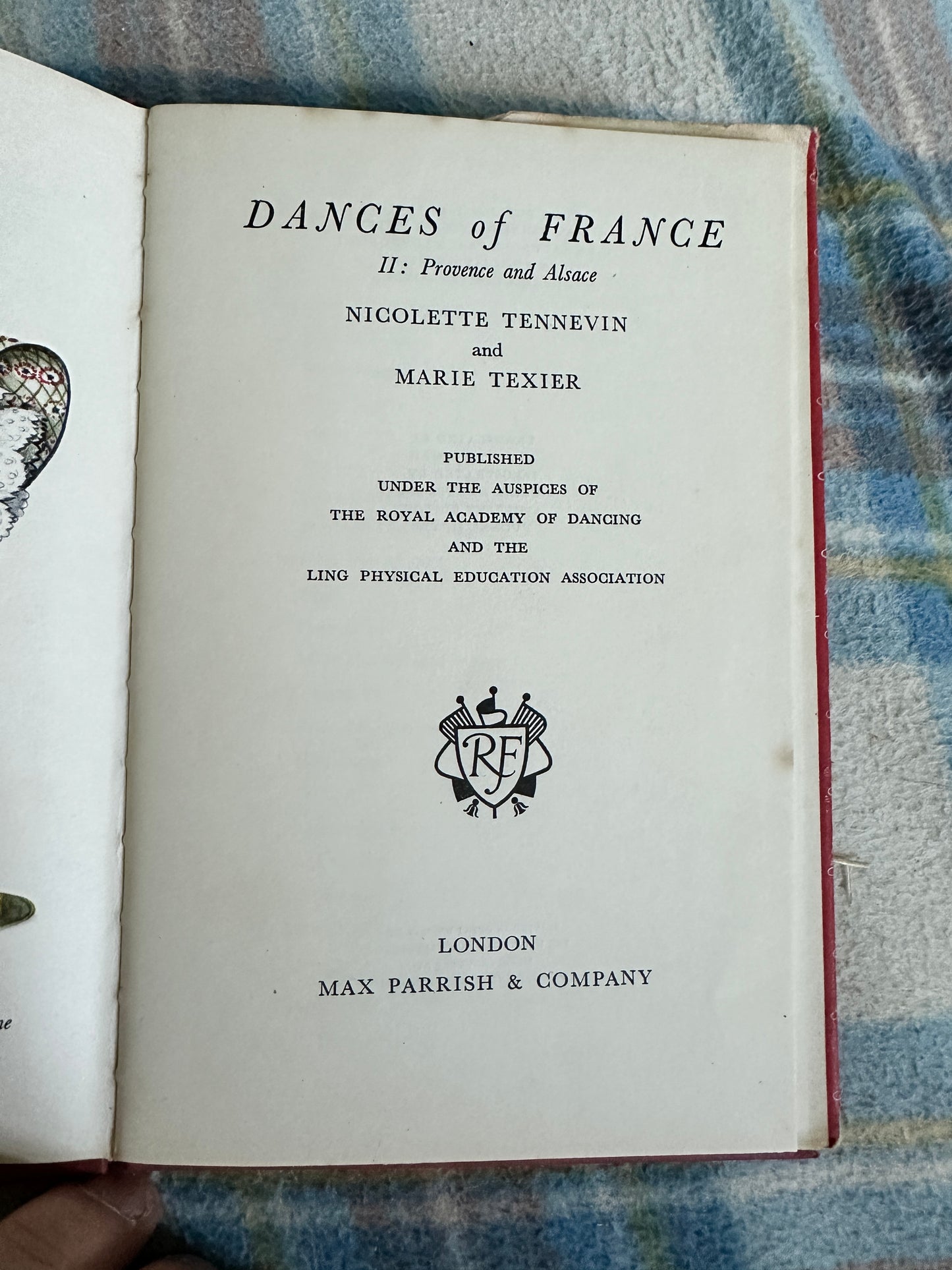 1951*1st* Dances Of France II (Provence & Alsace) Nicolette Tennevin & Marie Texier(Max Parrish & Co Ltd Publisher)