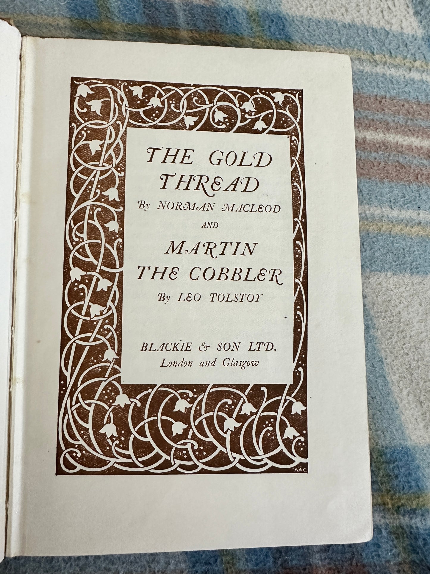 1950*1st* The Gold Thread - Norman MacLeod / Martin The Cobbler - Leo Tolstoy(Blackie & Son Ltd)