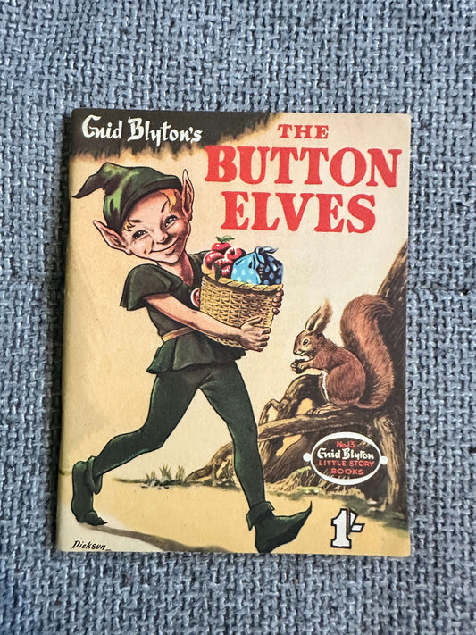 1963 The Little Button-Elves (Little Books 13) Enid Blyton (W. & A. K. Johnston & G. W. Bacon Ltd)