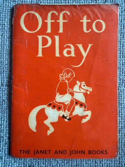 1965 Janet & John Off To Play - Mabel O’Donnell & Rona Munro (Florence & Margaret Hoopes illust) Nisbet & Co Ltd