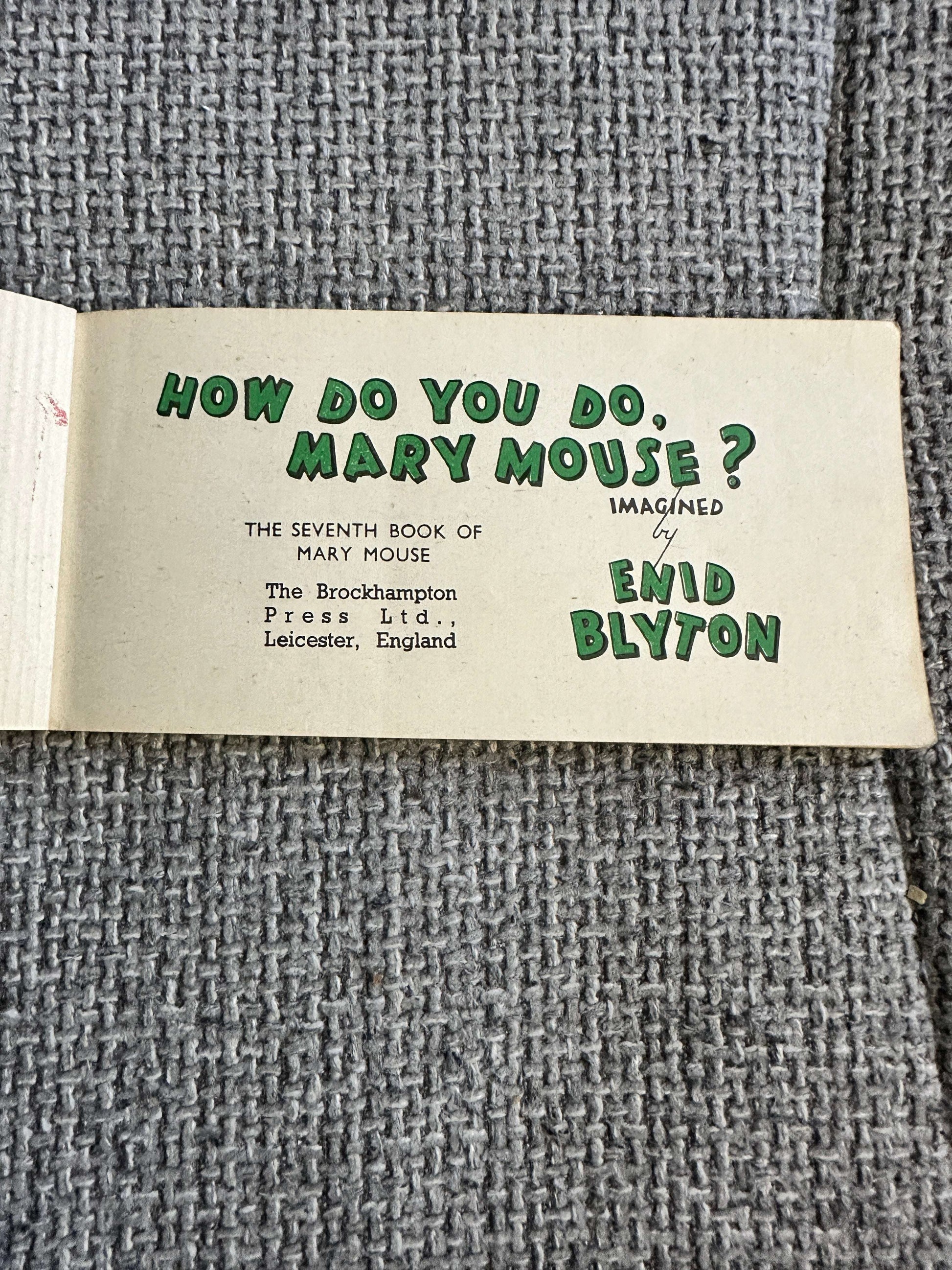1948*1st* How Do You Do Mary Mouse - Enid Blyton (Olive Openshaw Illust) Brockhampton Press