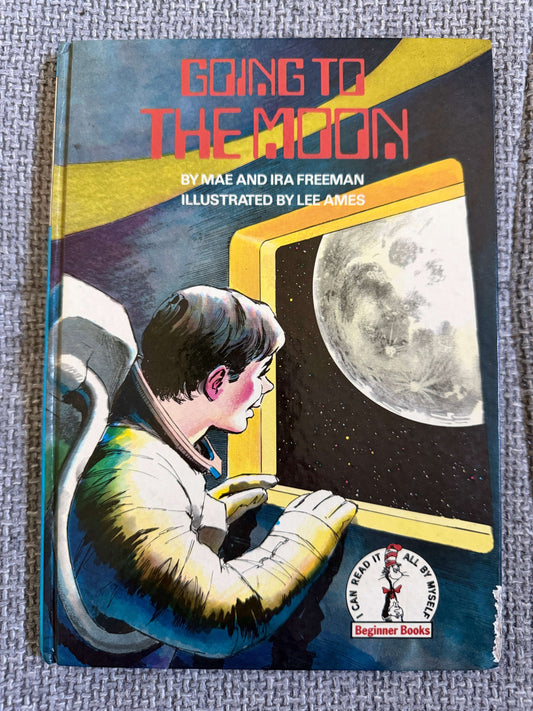 1973 Going To The Moon - Mae & Ira Freeman (Lee Ames illust) Collins & Harvill