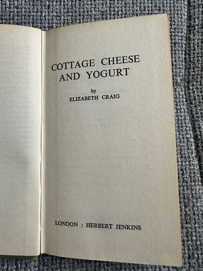 1960*1st* Cottage Cheese & Yogurt - Elizabeth Craig (Herbert Jenkins)