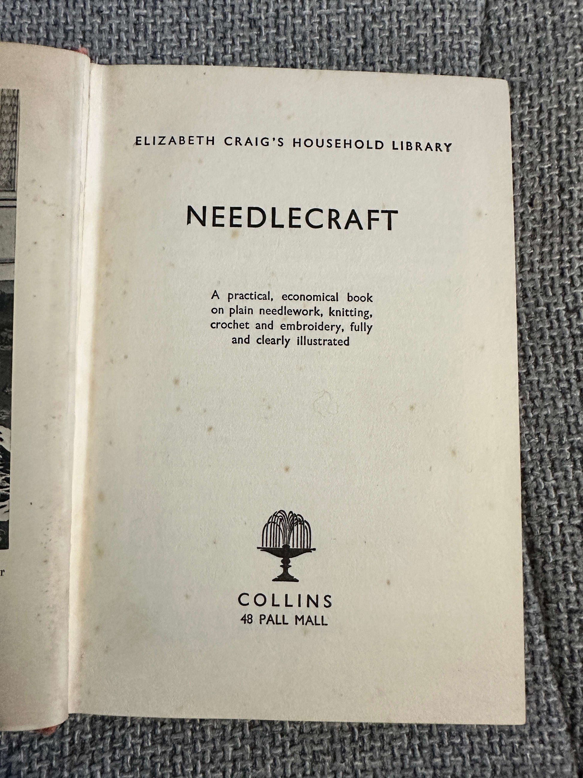 1948*1st* Elizabeth Craig’s Household Library: Needlecraft (Collins Pub)